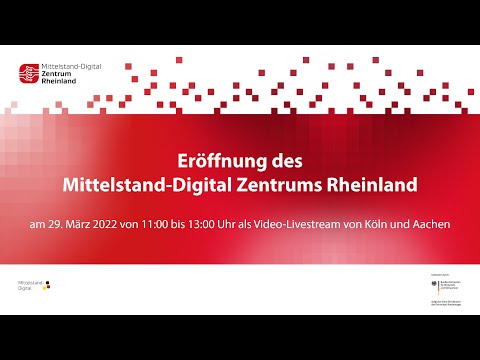 Herzlich willkommen bei der Eröffnung vom Mittelstand-Digital Zentrum Rheinland!